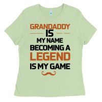 Matcha Grandaddy Is My Name Becoming A Legend Is My Game Ladies Tee - Bettercallsaul