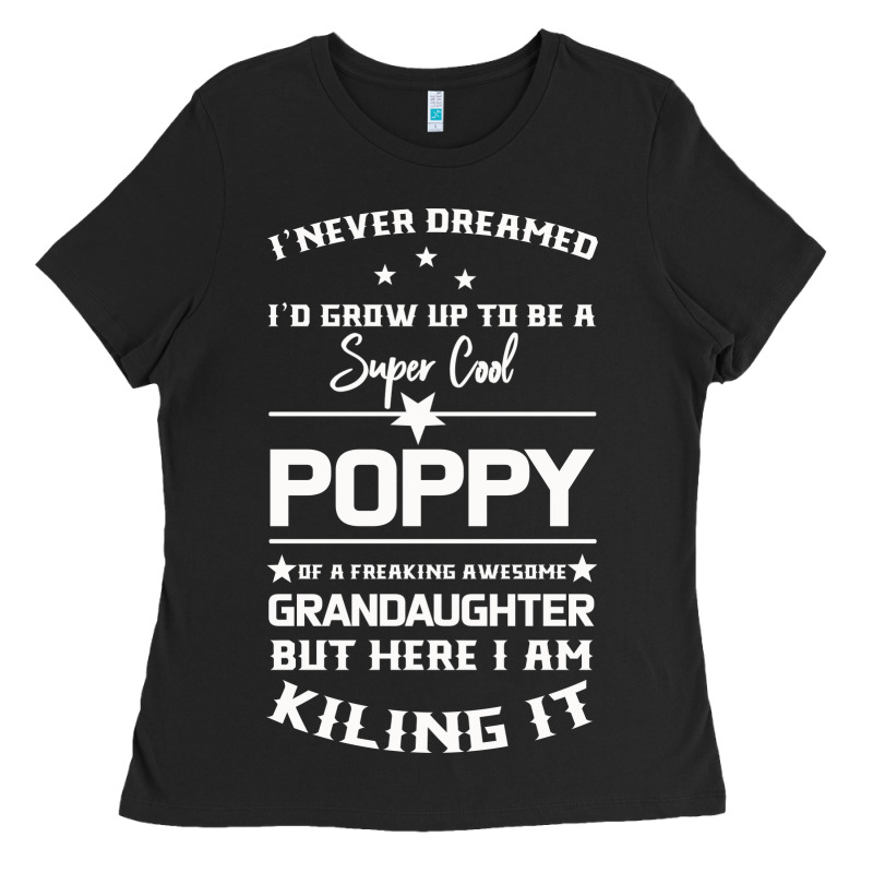 Super Cool Poppy Of A Freaking Awesome Granddaugh Ladies Tee by Bettercallsaul | Teevron