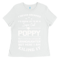 White Super Cool Poppy Of A Freaking Awesome Granddaugh Ladies Tee - Bettercallsaul