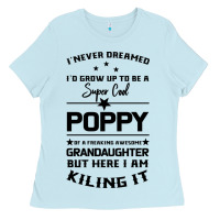 Baby Blue Super Cool Poppy Of A Freaking Awesome Granddaugh Ladies Tee - Bettercallsaul