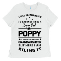 White Super Cool Poppy Of A Freaking Awesome Granddaugh Ladies Tee - Bettercallsaul