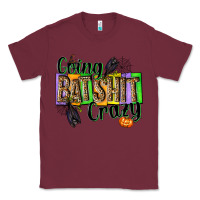 Burgundy Going bat shit crazy Classic Tee - NancyCooperArtShop