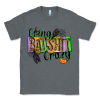 Charcoal Heather Going bat shit crazy Classic Tee - NancyCooperArtShop