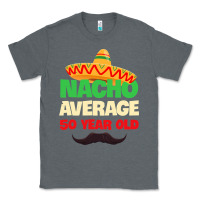 Charcoal Heather Mens Nacho Average 50 Year Old Cinco de Mayo 50th Birthday Classic Tee - trangStudio