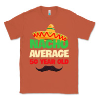Copper Mens Nacho Average 50 Year Old Cinco de Mayo 50th Birthday Classic Tee - trangStudio