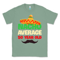 Sage Mens Nacho Average 50 Year Old Cinco de Mayo 50th Birthday Classic Tee - trangStudio