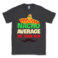 Smoke Mens Nacho Average 50 Year Old Cinco de Mayo 50th Birthday Classic Tee - trangStudio