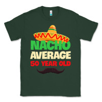 Sports Green Mens Nacho Average 50 Year Old Cinco de Mayo 50th Birthday Classic Tee - trangStudio