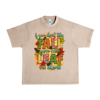 French Oak if you dont like fall you can leaf me alone Urban Heavy Tee - CowGirlArtShop