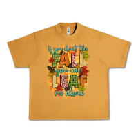 Peanut Butter if you dont like fall you can leaf me alone Urban Heavy Tee - CowGirlArtShop
