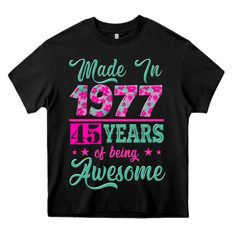 Made In 1977, 45 Years Of Being Awesome Heavy Core Tee by Jasminsmagicworld | Teevron
