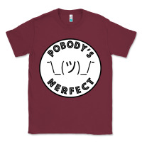 Burgundy Pobody's Nerfect Retro Classic Funny Nobody's Perfect Classic Tee - trangStudio