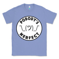 Colony Blue Pobody's Nerfect Retro Classic Funny Nobody's Perfect Classic Tee - trangStudio
