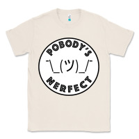 Natural Pobody's Nerfect Retro Classic Funny Nobody's Perfect Classic Tee - trangStudio