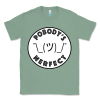 Sage Pobody's Nerfect Retro Classic Funny Nobody's Perfect Classic Tee - trangStudio