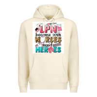 Sandshell LPN because nurses need heroes Premium Hoodie - LillyAllenDesigns