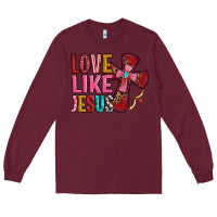 Burgundy love like jesus Long Sleeve Tee - OliviaCreatesArt