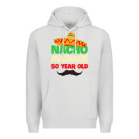 Dove Grey Mens Nacho Average 50 Year Old Cinco de Mayo 50th Birthday Premium Hoodie - trangStudio