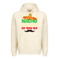 Sandshell Mens Nacho Average 50 Year Old Cinco de Mayo 50th Birthday Premium Hoodie - trangStudio
