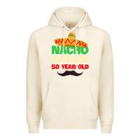 Tofu Mens Nacho Average 50 Year Old Cinco de Mayo 50th Birthday Premium Hoodie - trangStudio