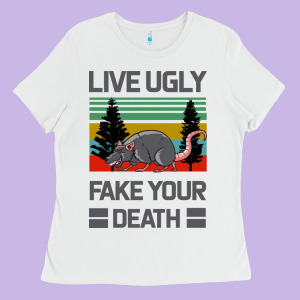 Lıve Ugly Fake Your Death Ladies Tee Designed By Bettercallsaul