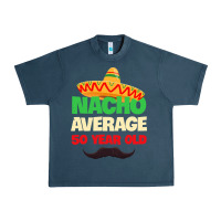 Midnight Navy Mens Nacho Average 50 Year Old Cinco de Mayo 50th Birthday Urban Heavy Tee - trangStudio