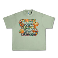 Oil Green stressed blessed pumpkin spice obsessed Urban Heavy Tee - CowGirlArtShop