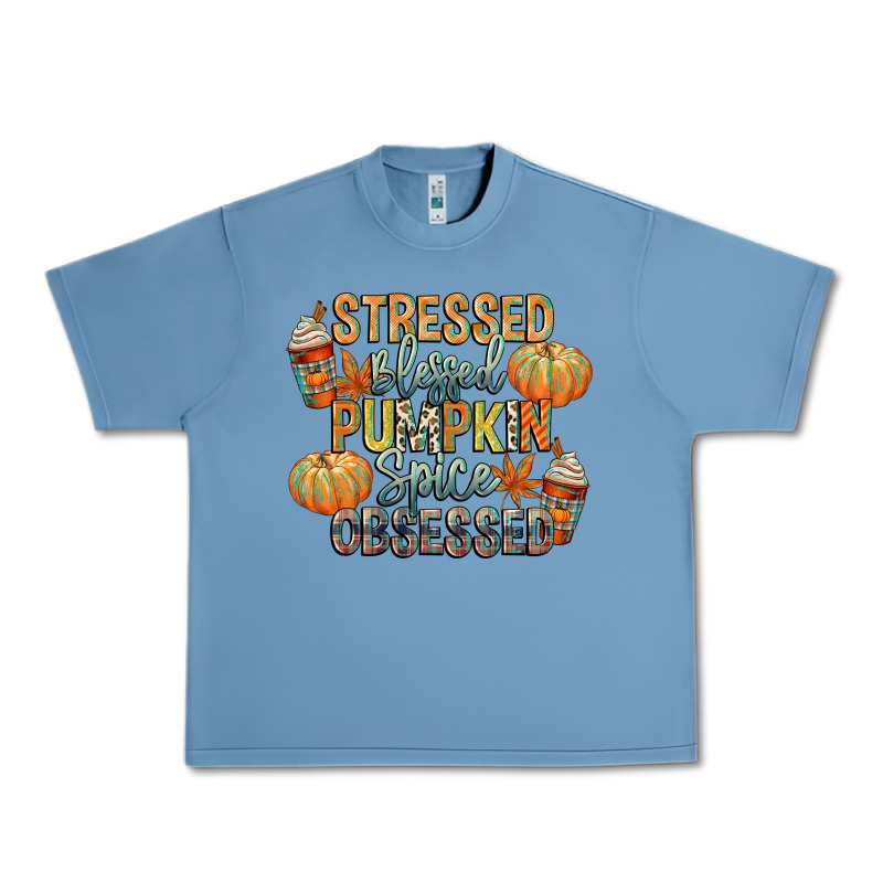 Stressed Blessed Pumpkin Spice Obsessed Urban Heavy Tee by CowGirlArtShop | Teevron