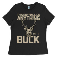 Funny Hunters Will Do Anything For A Buck Hunting Ladies Tee | Teevron