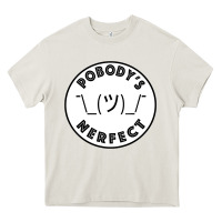 Cream Pobody's Nerfect Retro Classic Funny Nobody's Perfect Heavy Core Tee - trangStudio
