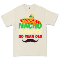Bone Mens Nacho Average 50 Year Old Cinco de Mayo 50th Birthday Premium Tee - trangStudio