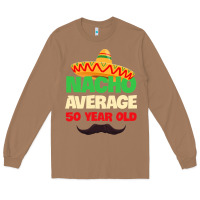 Toasted Coconut Mens Nacho Average 50 Year Old Cinco de Mayo 50th Birthday Long Sleeve Tee - trangStudio