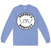 Colony Blue Pobody's Nerfect Retro Classic Funny Nobody's Perfect Long Sleeve Tee - trangStudio