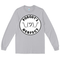 Moon Dust Pobody's Nerfect Retro Classic Funny Nobody's Perfect Long Sleeve Tee - trangStudio