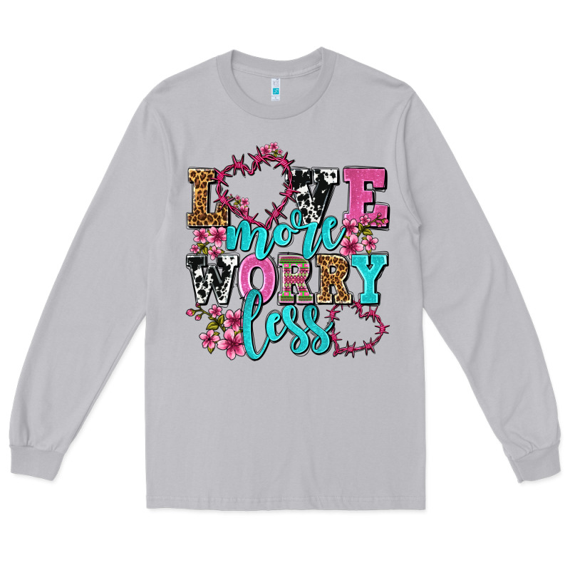 Love More Worry Less Olivia Long Sleeve Tee by OliviaCreatesArt | Teevron