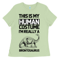 Matcha This Is My Human Costume Im Really A Brachiosaurus Ladies Tee - Bettercallsaul
