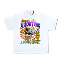 White happy haunting and to all a good fright Urban Heavy Tee - CowGirlArtShop