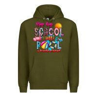 Army Green Bye Bye School Hello Pool Teacher  Squad Premium Hoodie - CowhideDigitalArt