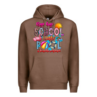 Chestnut Bye Bye School Hello Pool Teacher  Squad Premium Hoodie - CowhideDigitalArt