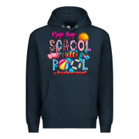 Navy Bye Bye School Hello Pool Teacher  Squad Premium Hoodie - CowhideDigitalArt