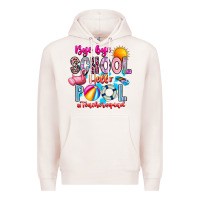 Pale Pink Bye Bye School Hello Pool Teacher  Squad Premium Hoodie - CowhideDigitalArt