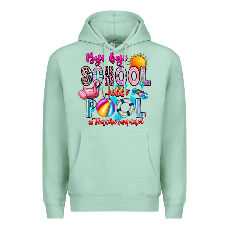 Bye Bye School Hello Pool Teacher  Squad Premium Hoodie by CowhideDigitalArt | Teevron