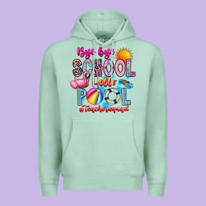 Bye Bye School Hello Pool Teacher  Squad Premium Hoodie Designed By Cowhidedigitalart