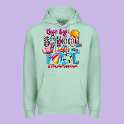 Bye Bye School Hello Pool Teacher  Squad Premium Hoodie Designed By Cowhidedigitalart