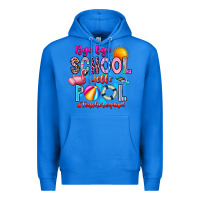 True Royal Bye Bye School Hello Pool Teacher  Squad Premium Hoodie - CowhideDigitalArt