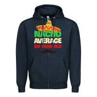 Navy Mens Nacho Average 50 Year Old Cinco de Mayo 50th Birthday Zipper Hoodie - trangStudio