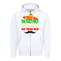 White Mens Nacho Average 50 Year Old Cinco de Mayo 50th Birthday Zipper Hoodie - trangStudio