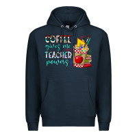 Navy Coffee Gives Me Teacher Powers Premium Hoodie - CowhideDigitalArt