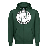 Sports Green Pobody's Nerfect Retro Classic Funny Nobody's Perfect Zipper Hoodie - trangStudio