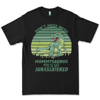 Black Don t Mess With Mamasaurus You ll Get Jurasskicked Premium Tee - Bettercallsaul